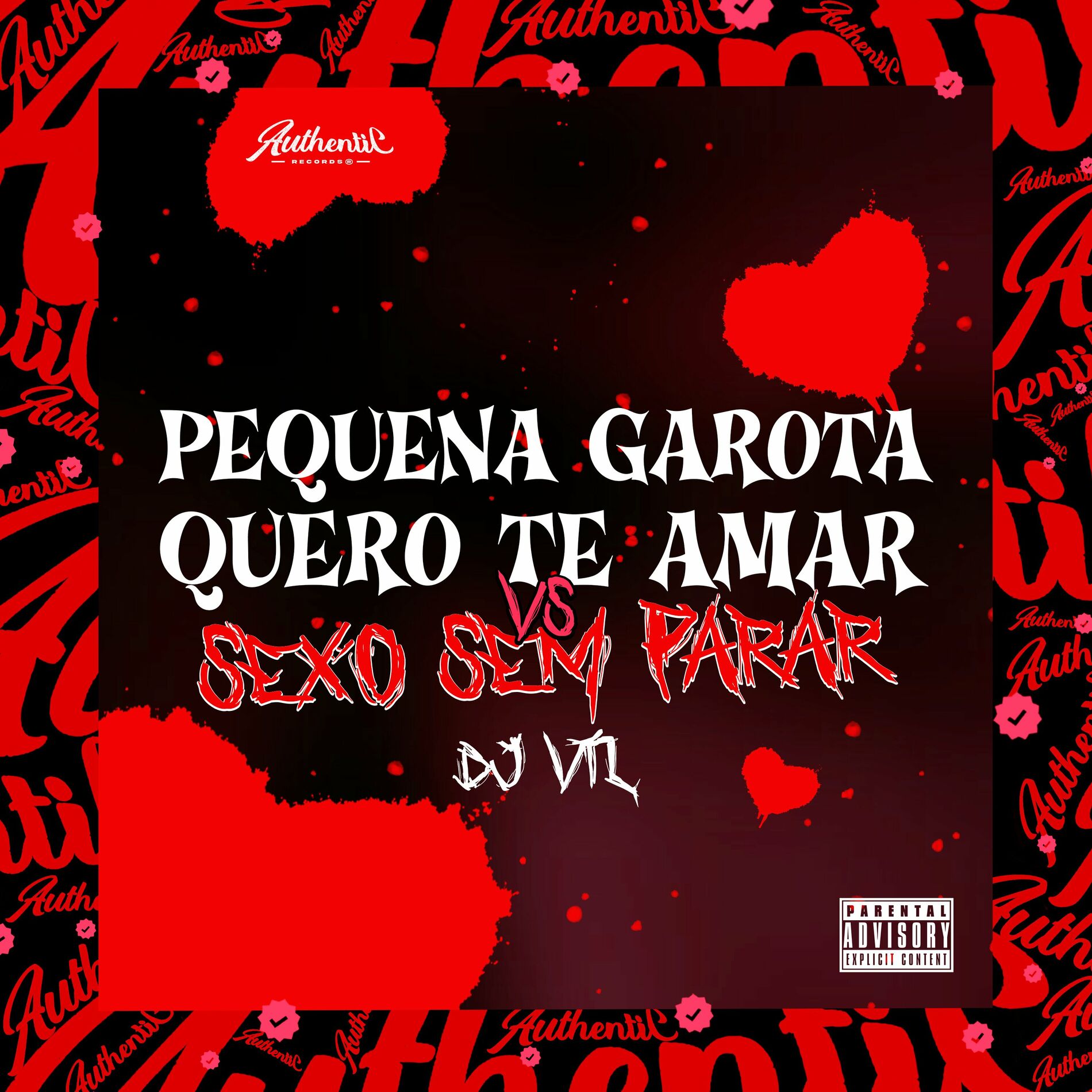 DJ Vtl - Pequena Garota Quero Te Amar Vs Sexo Sem Parar: letras de  canciones | Deezer