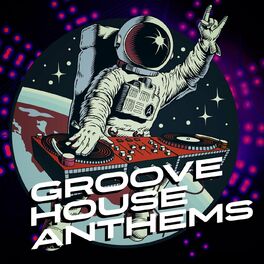 Album cover of Groove House Anthems
