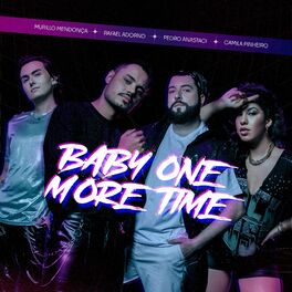 Album cover of Baby One More Time (feat. Murillo Mendonça, Rafael Adorno & Camila Pinheiro)