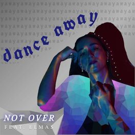 Album cover of Dance Away (feat. Elmas)