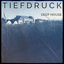 Album cover of Tiefdruck - Deep House, Vol. 1 (New Generation Dance Music)