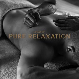 Album cover of A Day of Pure Relaxation: Calm Spa Music to Soothe Your Body & Relax Your Mind, Perfect Spa Day