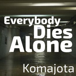 Album cover of Everybody dies alone