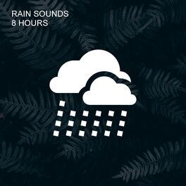 Album cover of Rain Sounds 8 Hours