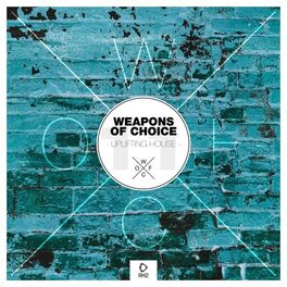 Album cover of Weapons of Choice - Uplifting House, Vol. 11
