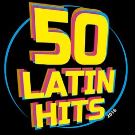 Album cover of 50 Latin Hits 2016