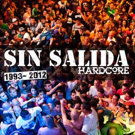Album cover of Sin Salida Hardcore 1993 - 2012