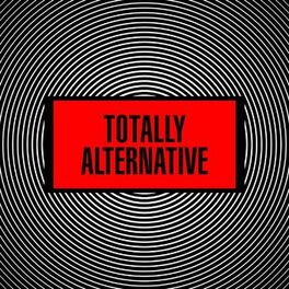 Album cover of Totally Alternative