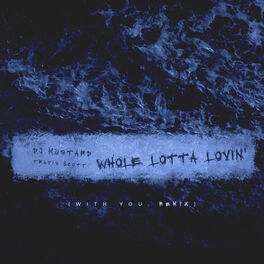 Album cover of Whole Lotta Lovin' (With You Remix)