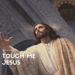 Album cover of Touch Me Jesus