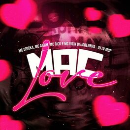 Album cover of Mac Love (feat. Mc Dricka, Mc Anjim, Mc Rick & Mc Vitin Da Igrejinha)
