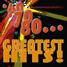 Album cover of '60 '70 '80... Greatest Hits!