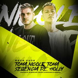 Album cover of MEGA FUNK TOMA NICOLE TOMA SEQUENCIA DE HOLLY (feat. DJ Jeeh FDC & DJ Menezes)