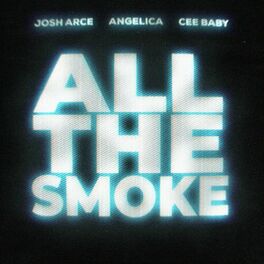 Album cover of ALL THE SMOKE (feat. Angelica & Cee Baby)