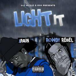 Album cover of Light IT (feat. Rowdy Rebel)