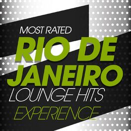 Album cover of Most Rated Rio De Janeiro Lounge Hits Experience