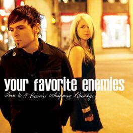 Your Favorite Enemies: albums, songs, playlists | Listen on Deezer
