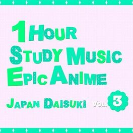Album cover of 1 Hour Study Music: Epic Anime, Vol. 3