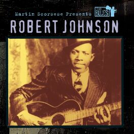 Album cover of Martin Scorsese Presents The Blues: Robert Johnson
