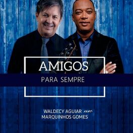 Album cover of Amigos para Sempre