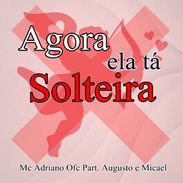 Album cover of Agora Ela Tá Solteira