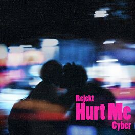 Album cover of Hurt Me (feat. Cyber)