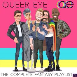Album cover of Queer Eye- The Complete Fantasy Playlist