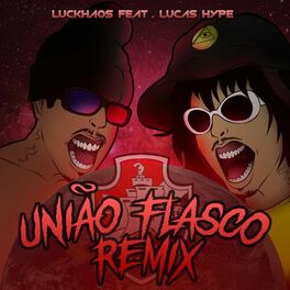 Album cover of É a União Flasco Remix (feat. Lucas Hype)