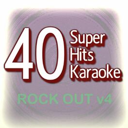 Album cover of 40 Super Hits Karaoke: Rock Out V4
