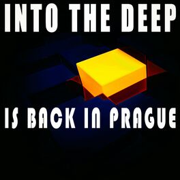 Album cover of Into The Deep - Is Back in Prague