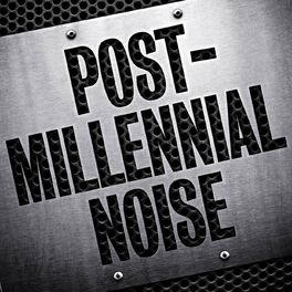 Album cover of Post-Millennial Noise