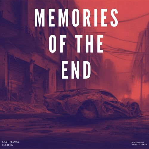  Last People, Mowmentss - Memories of the End (2023) 
