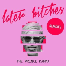 Album cover of Later Bitches (Remixes)