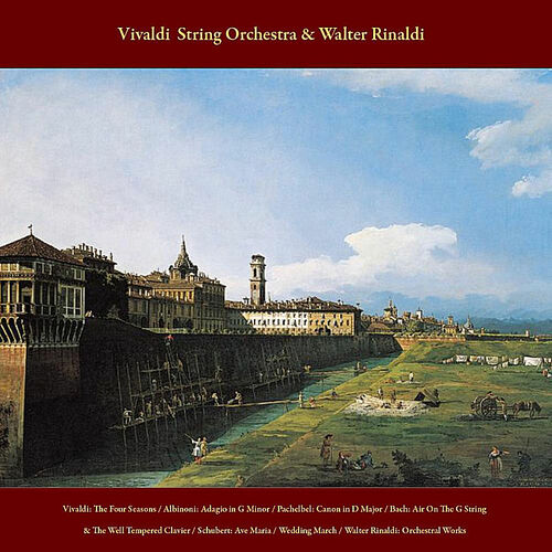 Vivaldi String Orchestra Walter Rinaldi Vivaldi The Four Seasons Albinoni Adagio In G