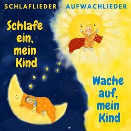Album cover of Schlafe ein, mein Kind - Wache auf, mein Kind (Schlaflieder - Aufwachlieder)