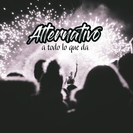 Album cover of Alternativo a todo lo que da