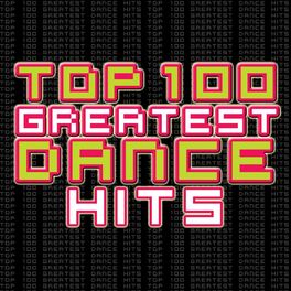 Album cover of Top 100 Greatest Dance Hits