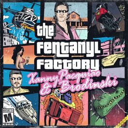 Album cover of The Fentanyl Factory