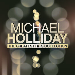 Album cover of Michael Holliday - The Greatest Hits Collection