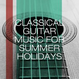 Album cover of Classical Guitar Music for Summer Holidays
