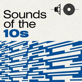Album cover of Sounds of the 10s