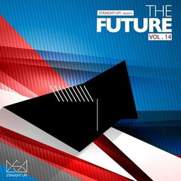Album cover of Straight Up! Presents The Future Vol. 14