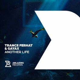 Trance Ferhat - Another Life: lyrics and songs | Deezer