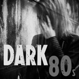 Album cover of Dark 80s