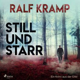 Album cover of Still und starr - Ein Krimi aus der Eifel (Ungekürzt)