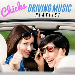 Album cover of Chicks Driving Music Playlist