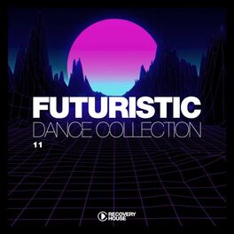 Album cover of Futuristic Dance Collection, Vol. 11