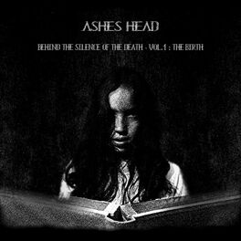 Album picture of Behind the silence of the death - Vol.1 : The birth
