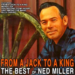 Album cover of From A Jack To A King: The Best Of Ned Miller