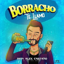 Album cover of Borracho Te Llamo